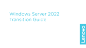 Windows Server 2022 Transition Guide